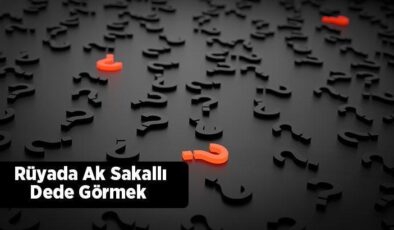 Rüyada Ak Sakallı Dede Görmek